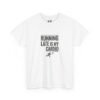 Running Late Is My Cardio T-Shirt – Funny Fitness & Workout Humor Tee (Unisex)