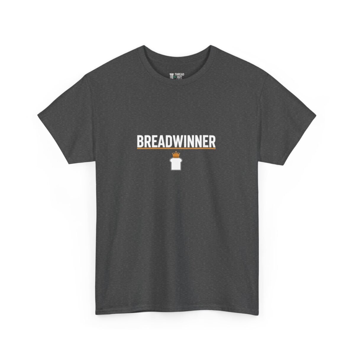 Breadwinner T-Shirt – Funny Work Humor Graphic Tee (Unisex)
