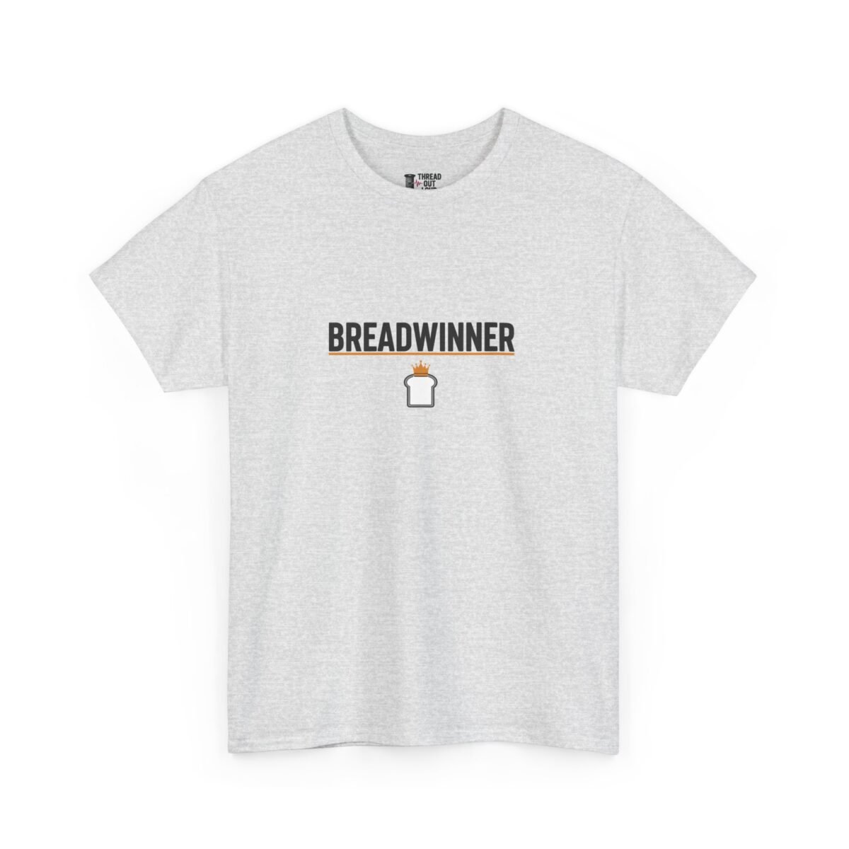 Breadwinner T-Shirt – Funny Work Humor Graphic Tee (Unisex)