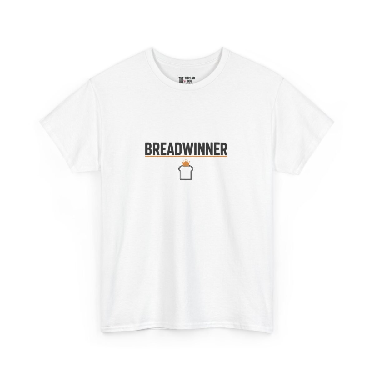 Breadwinner T-Shirt – Funny Work Humor Graphic Tee (Unisex)