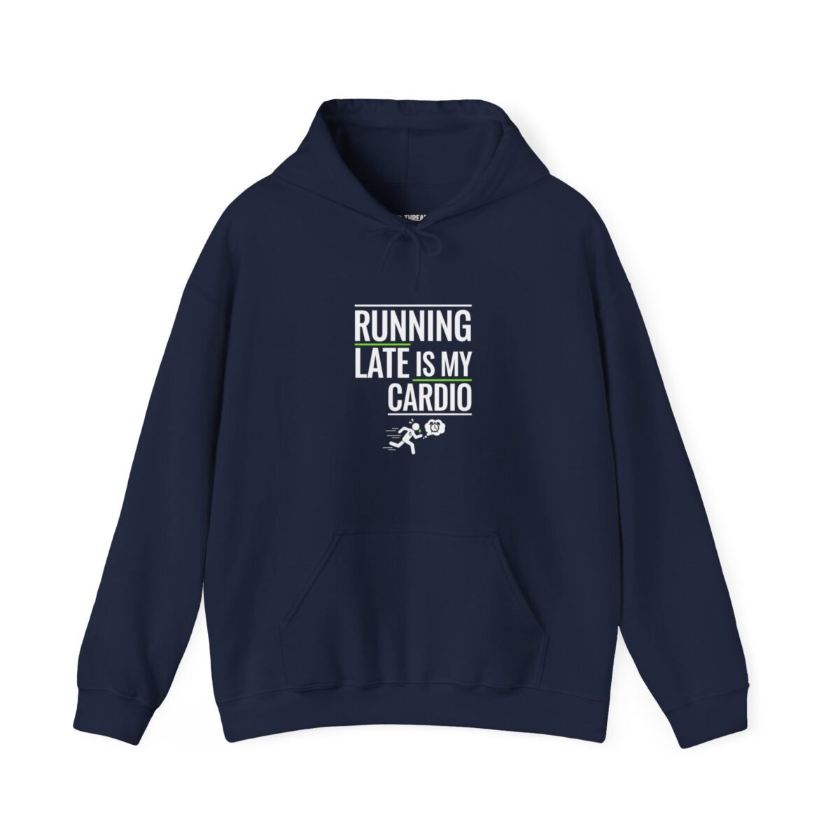 Running Late Is My Cardio Hoodie – Funny Graphic Hoodie(Unisex)