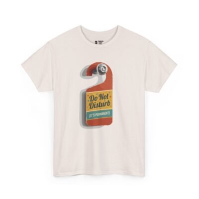 Do Not Disturb T-Shirt – Funny Introvert Graphic Tee (Unisex)