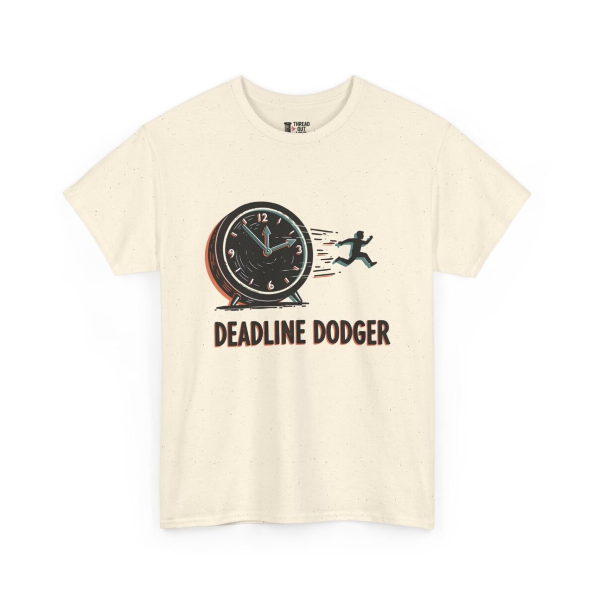 Deadline Dodger T-Shirt – Funny Work & Procrastination Humor Tee (Unisex)