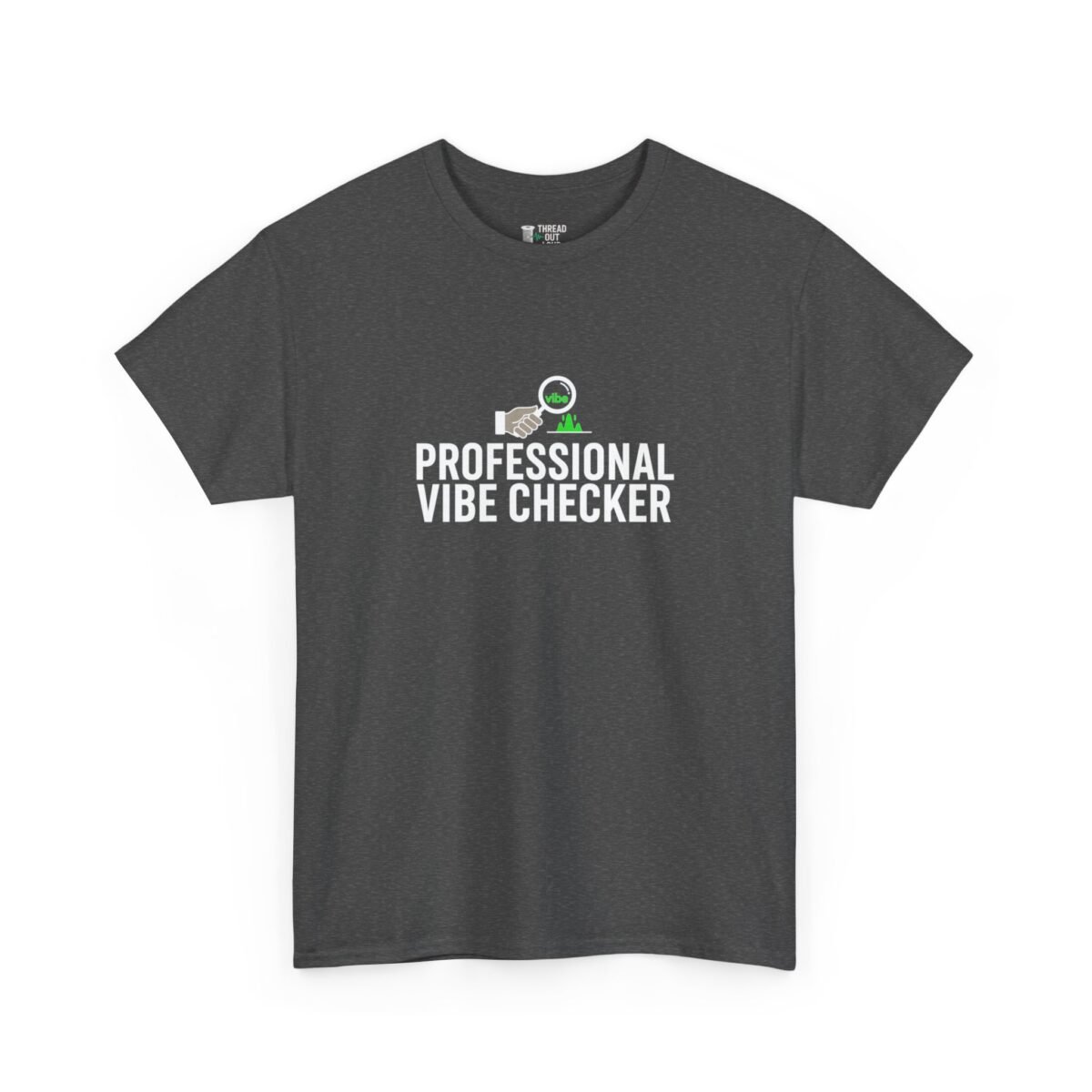 Professional Vibe Checker T-Shirt – Funny Meme Graphic Tee (Unisex)