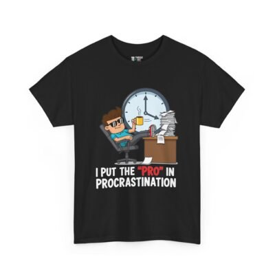 Procrastination T-Shirt – Funny Work & Student Humor Graphic Tee (Unisex)