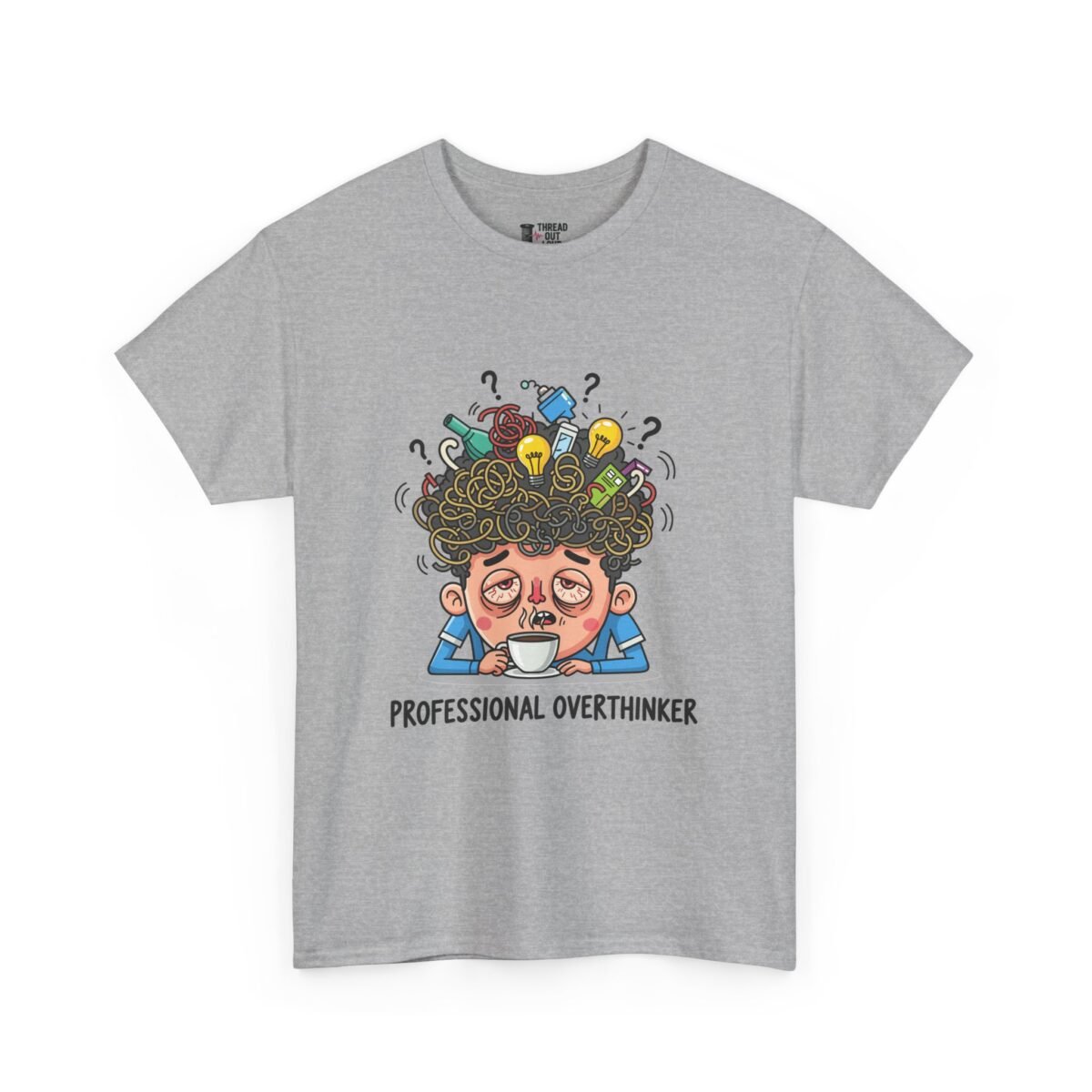 Professional Overthinker T-Shirt – Funny Relatable Graphic Tee (Unisex)