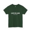 Leave Me Alone T-Shirt – Funny Introvert Graphic Tee (Unisex)