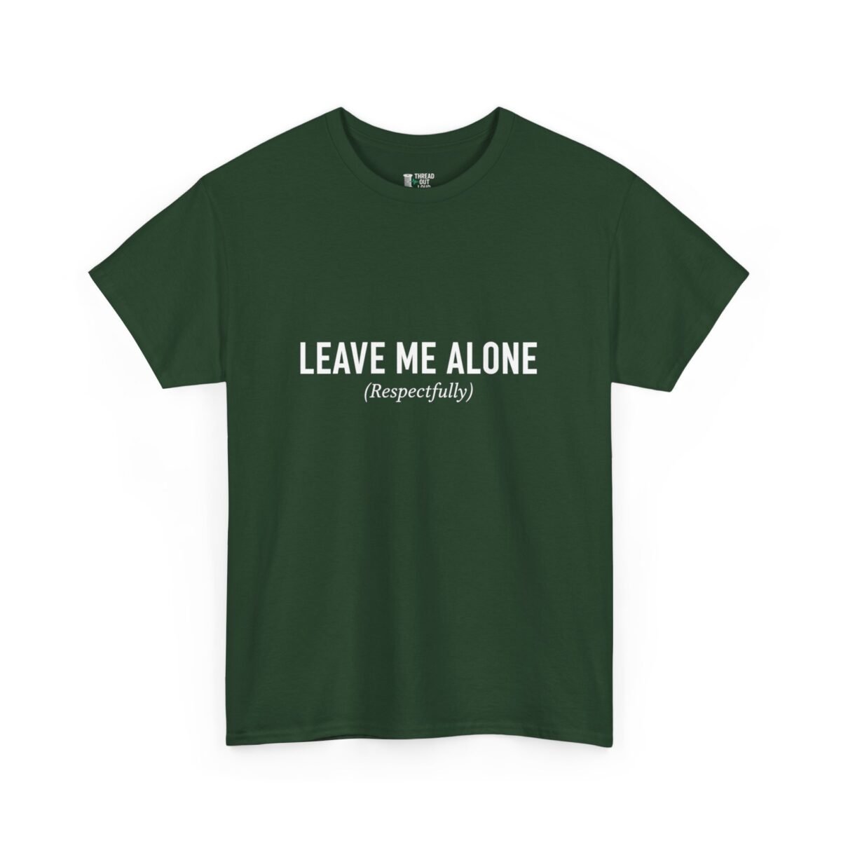 Leave Me Alone T-Shirt – Funny Introvert Graphic Tee (Unisex)