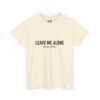 Leave Me Alone T-Shirt – Funny Introvert Graphic Tee (Unisex)