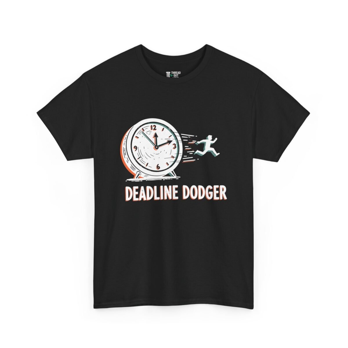 Deadline Dodger T-Shirt – Funny Work & Procrastination Humor Tee (Unisex)