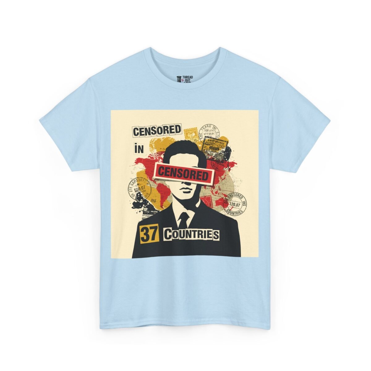Censored in 37 Countries T-Shirt – Edgy Funny Satire Graphic Tee (Unisex)