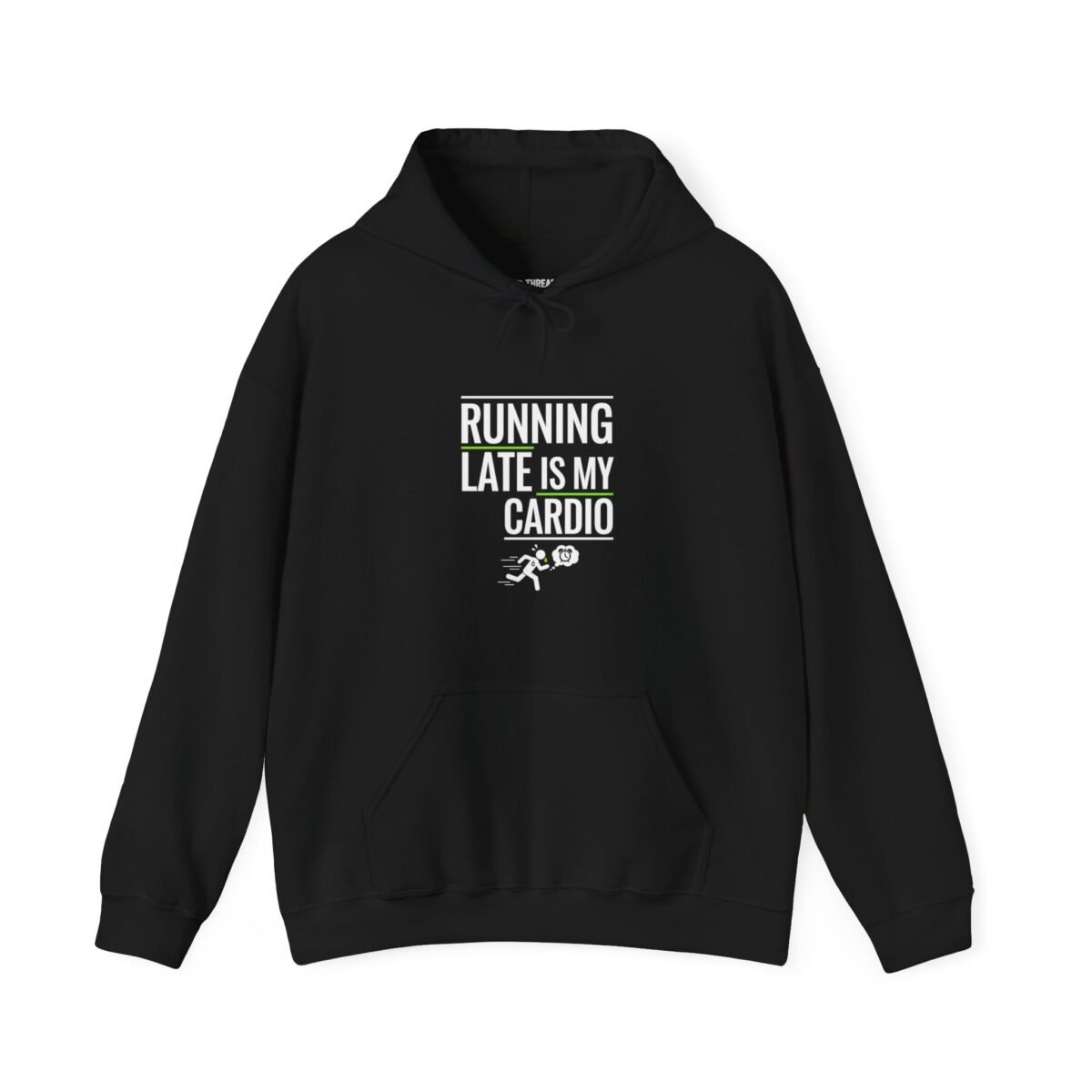 Running Late Is My Cardio Hoodie – Funny Graphic Hoodie(Unisex)