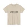 Leave Me Alone T-Shirt – Funny Introvert Graphic Tee (Unisex)