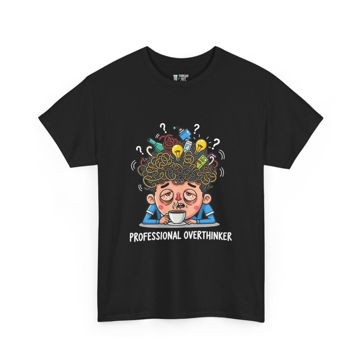 Professional Overthinker T-Shirt – Funny Relatable Graphic Tee (Unisex)