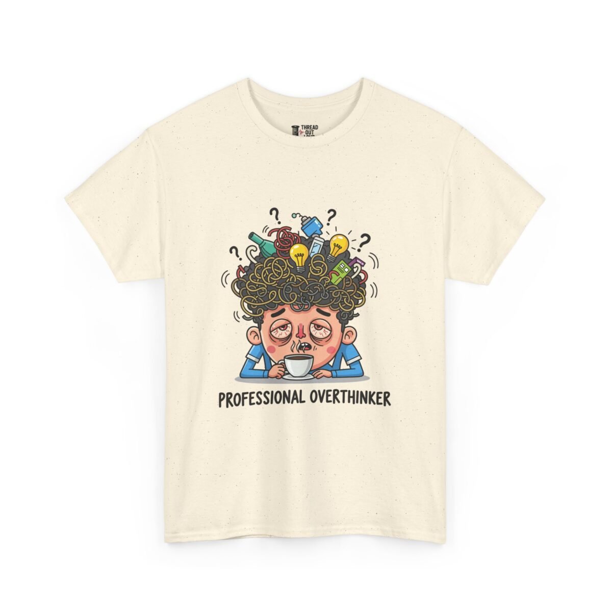 Professional Overthinker T-Shirt – Funny Relatable Graphic Tee (Unisex)