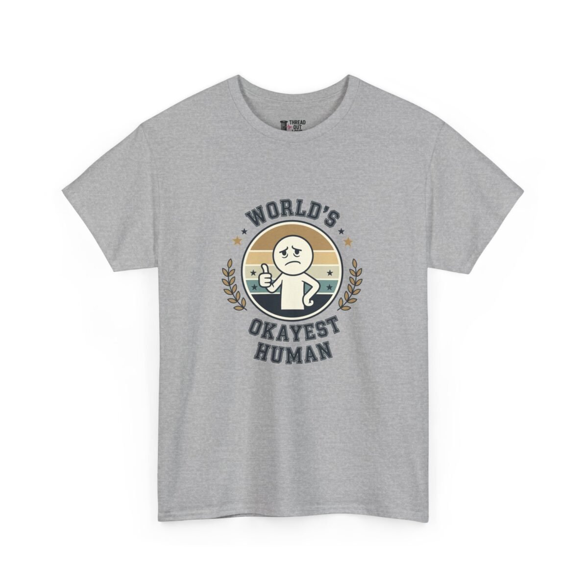 World’s Okayest Human T-Shirt – Funny Sarcastic Graphic Tee (Unisex)