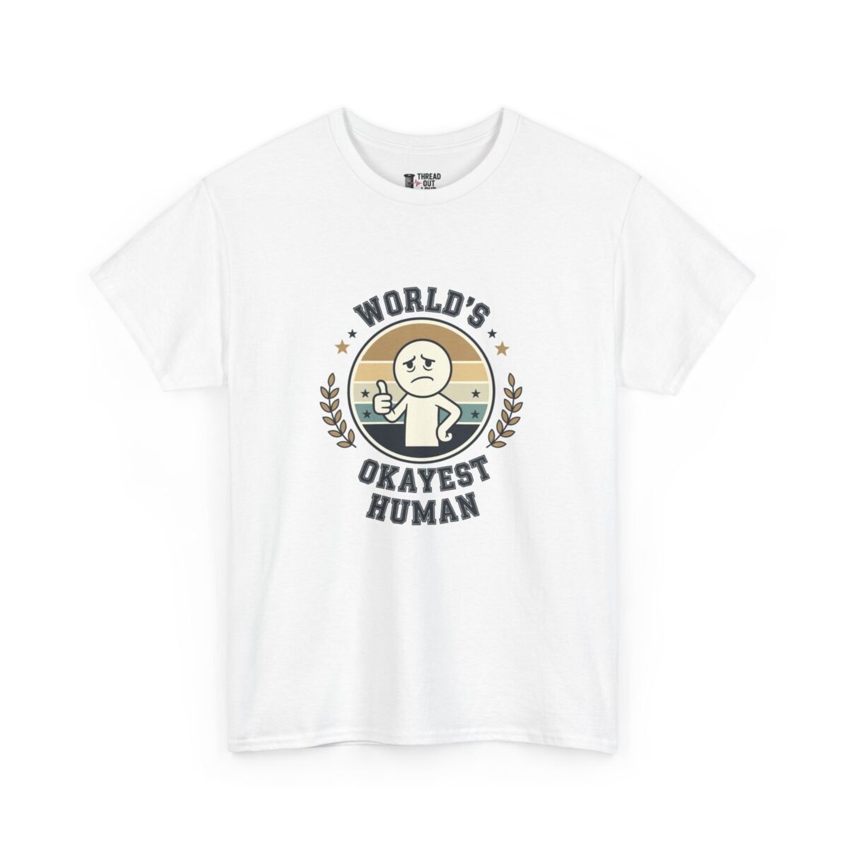 World’s Okayest Human T-Shirt – Funny Sarcastic Graphic Tee (Unisex)