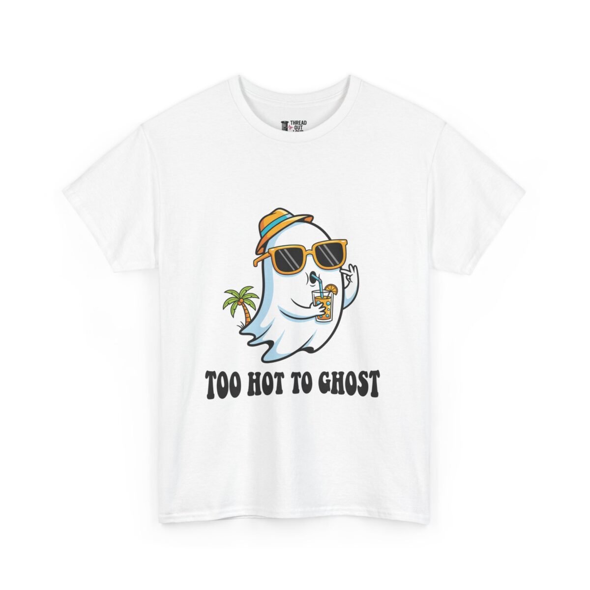 Too Hot to Ghost T-Shirt – Funny Summer & Halloween Graphic Tee (Unisex)