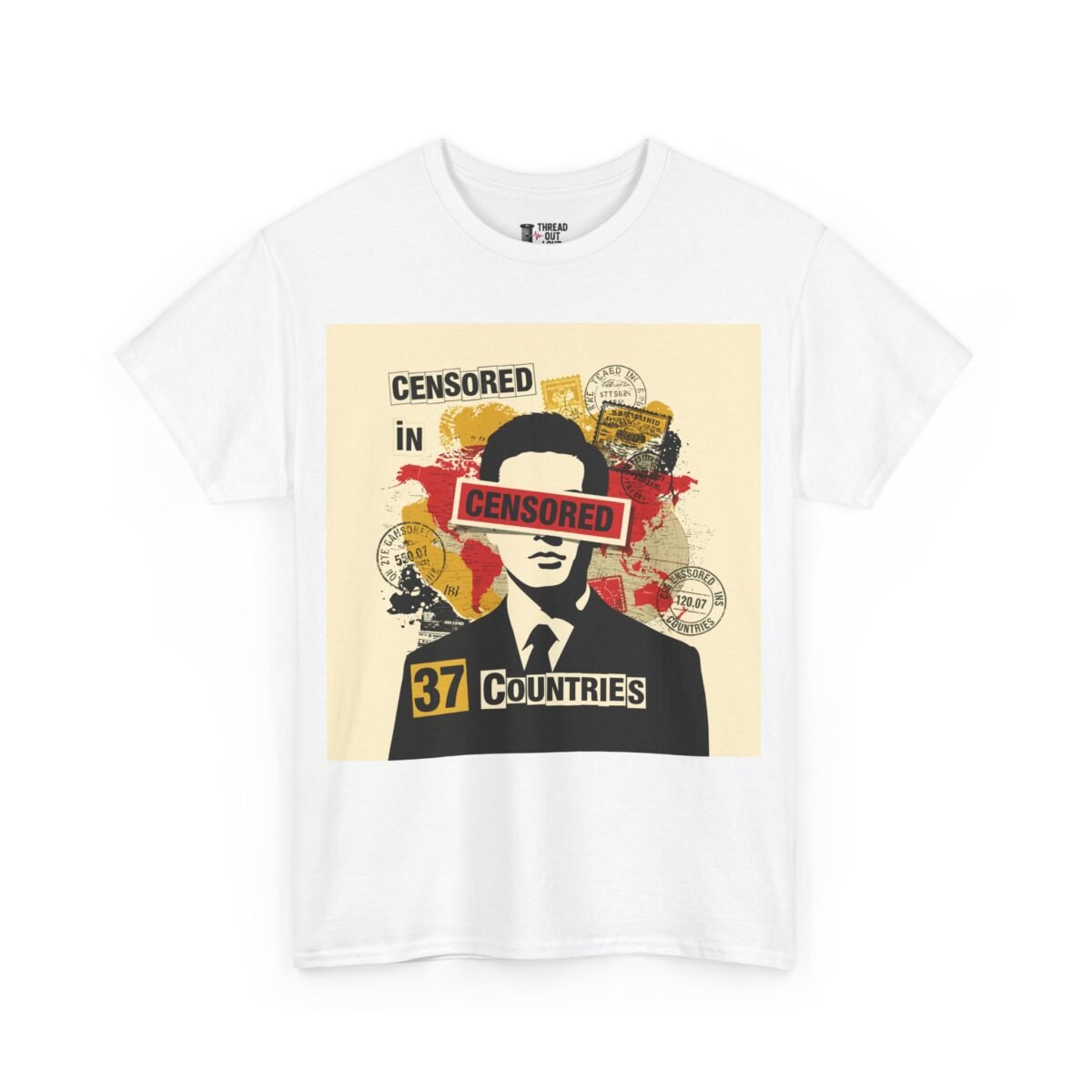 Censored in 37 Countries T-Shirt – Edgy Funny Satire Graphic Tee (Unisex)