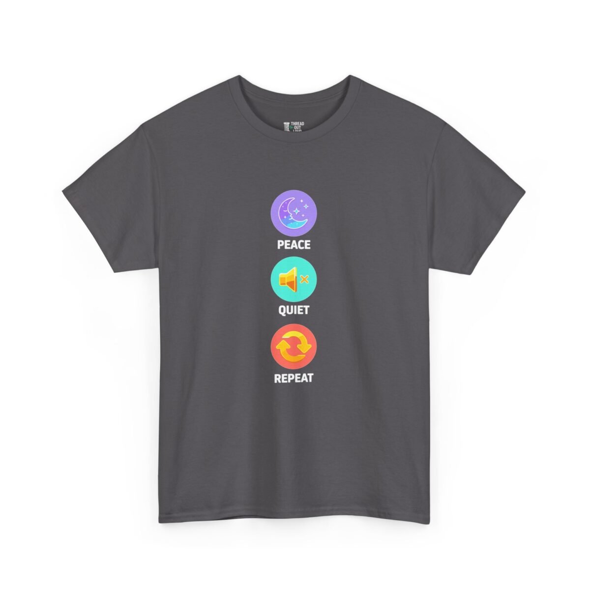 Peace Quiet Repeat T-Shirt – Funny Introvert Graphic Tee (Unisex)