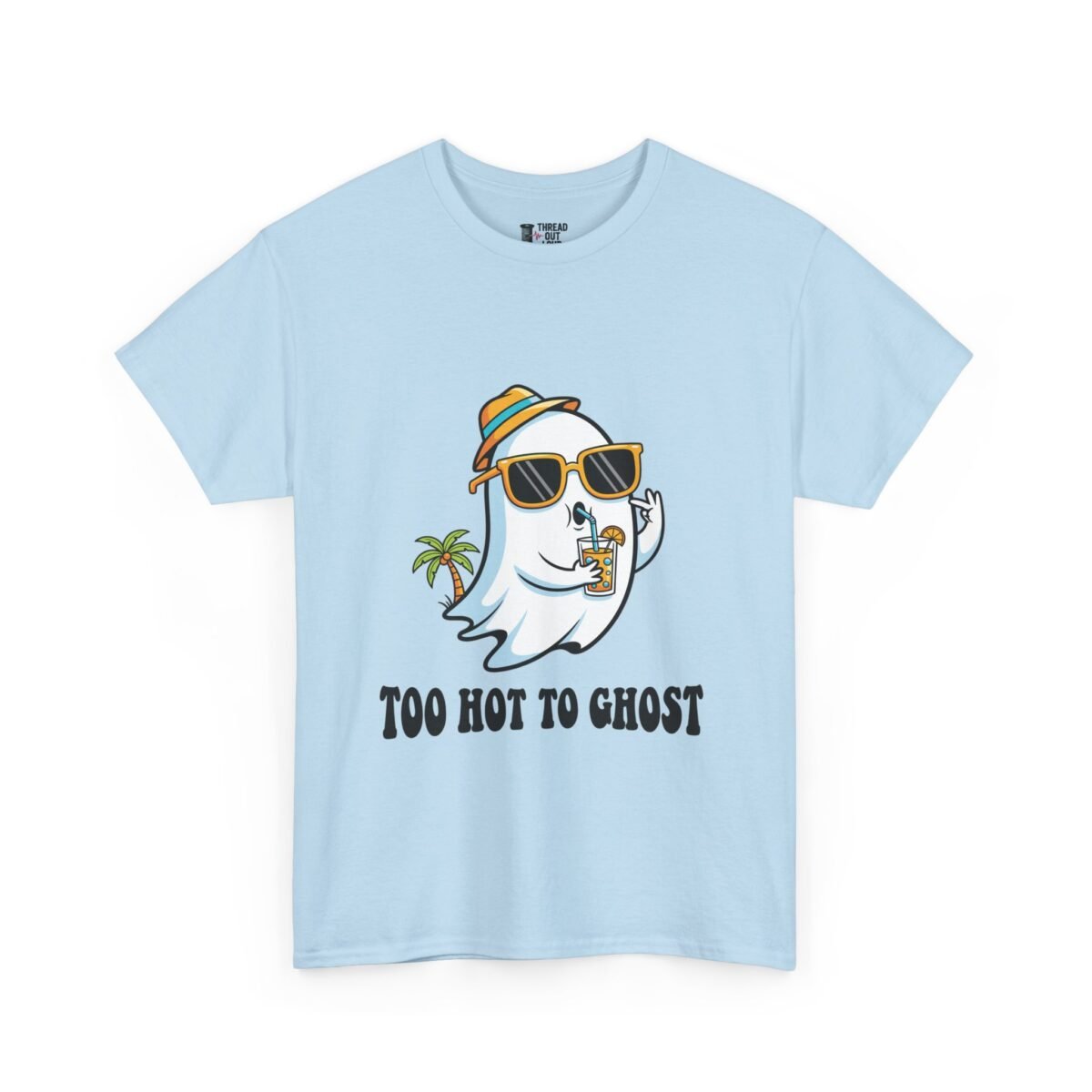 Too Hot to Ghost T-Shirt – Funny Summer & Halloween Graphic Tee (Unisex)