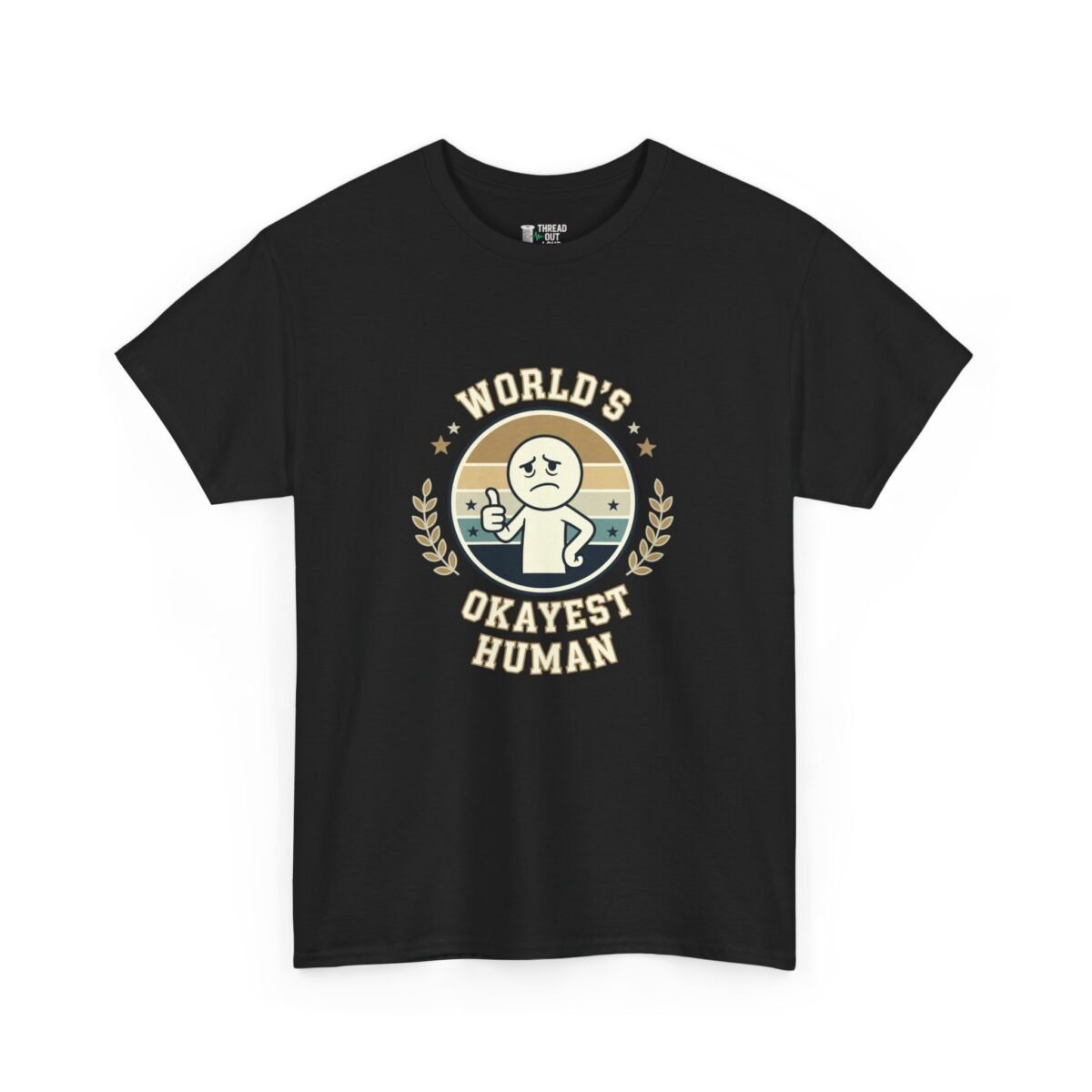 World’s Okayest Human T-Shirt – Funny Sarcastic Graphic Tee (Unisex)