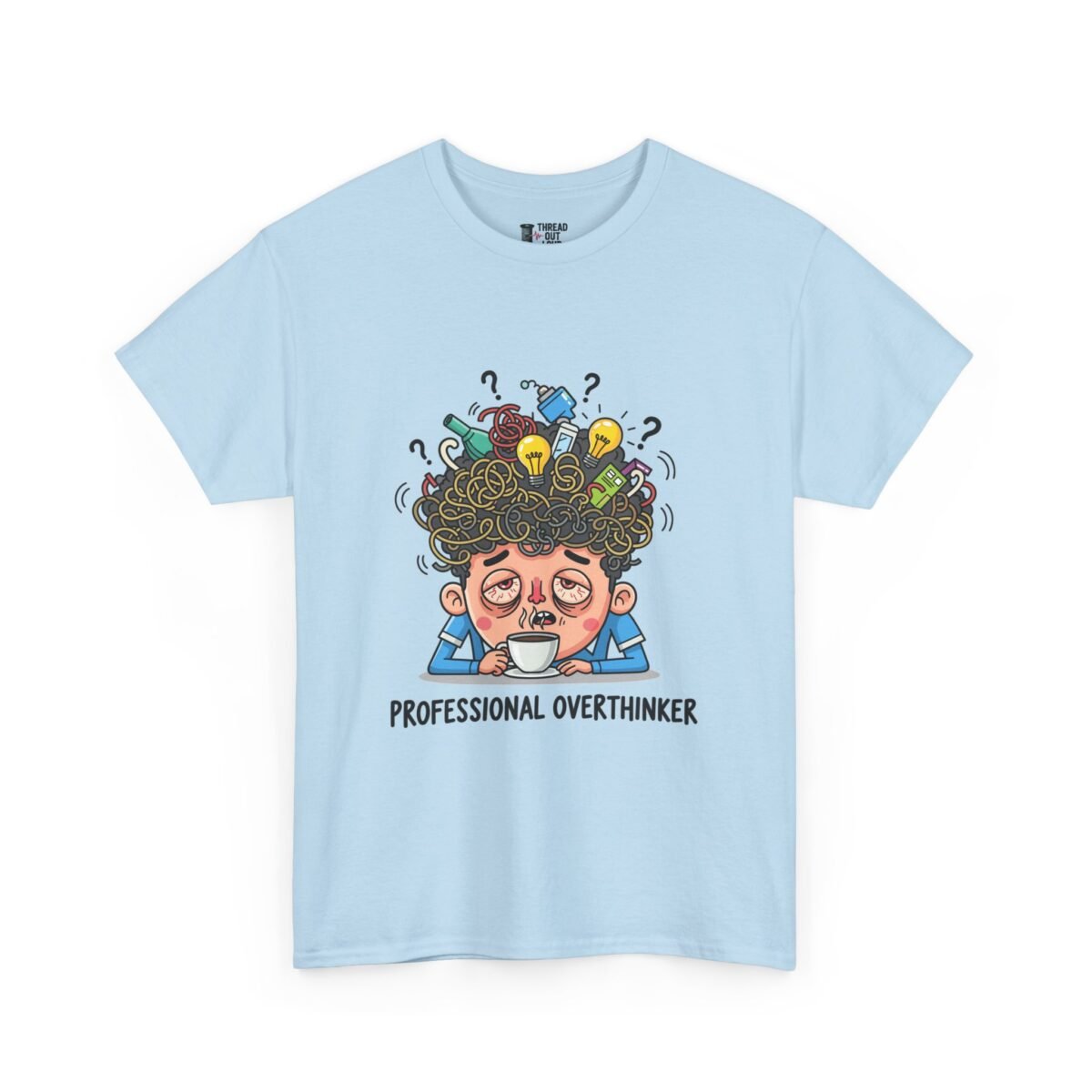 Professional Overthinker T-Shirt – Funny Relatable Graphic Tee (Unisex)